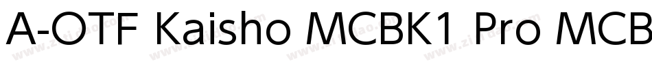 A-OTF Kaisho MCBK1 Pro MCBK1字体转换